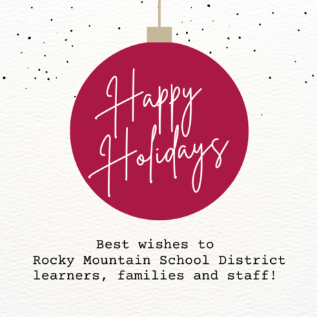 A red decoration hangs with the text Happy Holidays - Best wishes to Rocky Mountain School District learners, families and staff!